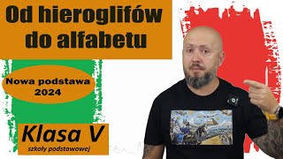 Klasa 5 Od hieroglifów do alfabetu Jakie pismo pojawiło się jako pierwsze NOTATKA NA KOŃCU [upl. by Tuttle]