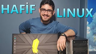 Hafif Linux Dağıtımı 16 Yıllık Bilgisayarımı Ayağa Kaldıracak mı Kadir Çelik Moment [upl. by Florenza]