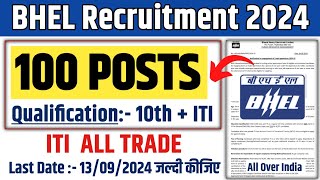 BHEL Recruitment 2024  BHEL Apprenticeship 2024  BHEL 100 Apprenticeship posts  iti jobs 2024 [upl. by Negem]