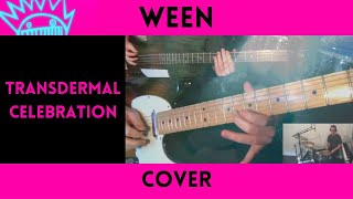 Ween  Transdermal Celebration All Instruments Cover [upl. by Petronella]