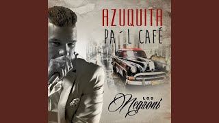 Azuquita Pal Café [upl. by Harlan]