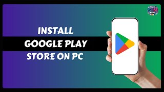 Install Google Play Store on PC  How to Run Android Apps on Laptop [upl. by Hnacogn]