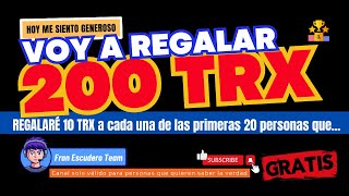 🎁 𝗥𝗲𝗴𝗮𝗹𝗼 𝟮𝟬𝟬 𝗧𝗥𝗫 A las primeras 20 personas que se les premiará con 10 TRX a cada una [upl. by Vola]