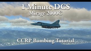 1 Minute DCS  Mirage M2000C CCRP Bombing Tutorial [upl. by Barboza52]