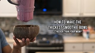 How to make the THICKEST smoothie bowl [upl. by Hassett247]