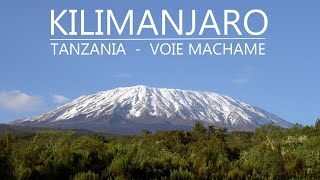 Kilimanjaro  Mount 5895 m  Voie Machame  Tanzania [upl. by Alleyne]