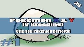 Pokémon X amp Y  Como criar seu Pokémon perfeito IV Breeding  Nintendo 3DS [upl. by Odnomor]