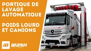 Portique de lavage Camions Poidslourds  ID Wash [upl. by Aerdnahs616]