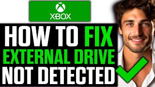 How To FIX External Hard Drive Not Detected Xbox One 2024 [upl. by Omor]