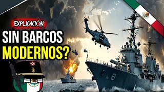 🤔¿Por qué México No tiene Barcos de Guerra mas Poderosos  Explicación✅ [upl. by Lrat999]