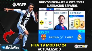 ESPECTACULAR FIFA 19 MOD FC 24 NARRADOR ESPAÑOL KITS amp FICHAJES 2324 GRAFICOS HD PARA ANDROID [upl. by Eirrotal701]