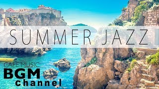 Summer Jazz Music  Relaxing Cafe Music For Study Work  Background Cafe Music [upl. by Holbrooke878]