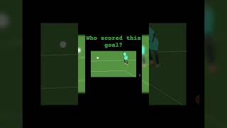 Who scored this goal 💖🥶  part 1 music guess who scored  soccer goal [upl. by Yrogerg273]