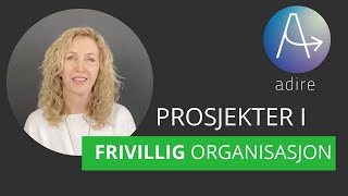 Prosjekter i frivillige organisasjoner [upl. by Enirrok]