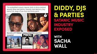 Diddy DJs amp Parties Satanic Music Industry Exposed Part 1 miami ibiza london losangeles [upl. by Auqcinahs]