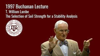 The Selection of Soil Strength for a Stability Analysis  1997 Buchanan Lecture by T William Lambe [upl. by Anaibib]