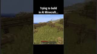 Trying to build in AI Minecraft minecraft ai [upl. by Adekan]