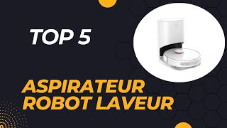 Top 5 Meilleur Aspirateur Robot Laveur 2024 [upl. by Minni]