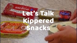 Lets Talk About Kippered Snacks [upl. by Balthazar821]