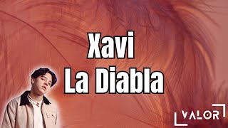 Xavi  La Diabla lyrics [upl. by Dodi653]