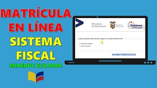 MATRÍCULA en LÍNEA SISTEMA FISCAL  Inscripciones en línea MinEduc ▷ juntoseducaciongobec [upl. by Aleusnoc428]