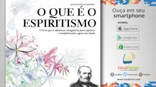 Audiolivro  O que é o Espiritismo [upl. by Vilma]