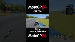 MotoGP24  Sirkuit AssenBelandaPart 76motogp24gameplay ps4 shorts [upl. by Oxford947]