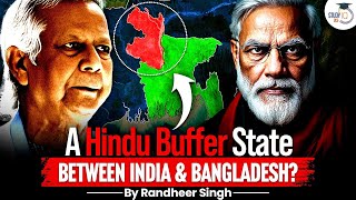 India Vs Bangladesh Is A Hindu Buffer State Possible Between India And Bangladesh [upl. by Ianej]