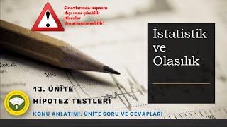 İstatistik ve Olasılık Dersi 13 Ünite Hipotez Testleri Konu Anlatımı ve Ünite Soru Çözümleri [upl. by Uok]