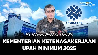 BREAKING NEWS  KONPERS KEMNAKER TERKAIT UPAH MINIMUM TAHUN 2025 [upl. by Leonardi]