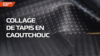 Collage de tapis de caoutchouc sur n’importe quel support avec la Stratogrip S110 StratogripFrance [upl. by Machutte]