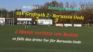 Sieglinde sorglos SSV Grefrath 2  Borussia Oedt 2 Mann verletzt am Boden das dritte Tor fällt für B [upl. by Conte489]