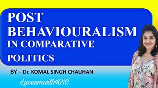 Post Behaviouralism I Post Behavioral Approach I PSIR I UGC NET I Dr Komal Singh Chauhan [upl. by Assitruc]