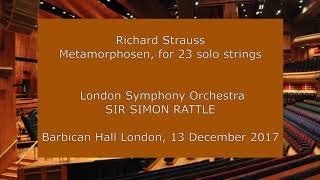 Richard Strauss  Metamorphosen Sir Simon Rattle conducting the LSO in 2017 [upl. by Enyamrahs86]