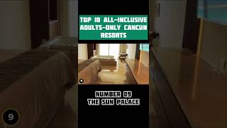 Number 9  Top 10 Adults Only All Inclusive Resorts in Cancun [upl. by Nnaesor35]