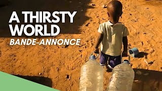 A Thirsty World  Trailer EN [upl. by Iren749]