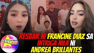 Resbak ni Francine Diaz sa intriga nila ni Andrea Brillantes [upl. by Donoho147]