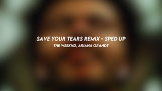 save your tears remix the weeknd ariana grande sped up [upl. by Attenej]