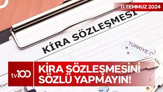 Kira Sözleşmesi Yaparken Nelere Dikkat Edilmeli  TV100 Ana Haber [upl. by Elspeth836]