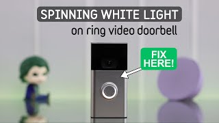 Ring Video Doorbell 2 How to Stop Spinning White light [upl. by Huntington656]