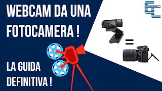 Webcam da una Fotocamera La guida definitiva 1 [upl. by Eiramanna]