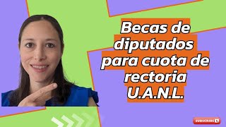 Becas para rectoria UANL por medio de diputados locales [upl. by Derk305]