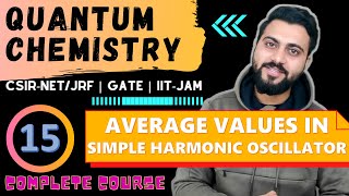 Quantum chemistry Lec 15 Simple Harmonic Oscillator  CSIRNETJRF GATE IITJAM  DU [upl. by Nobe]