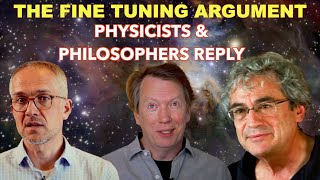 Physicists amp Philosophers debunk The Fine Tuning Argument [upl. by Tuesday]