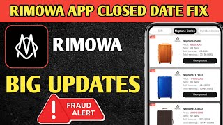 RIMOWA EARNING APP UPDATES  RIMOWA EARNING APP CLOSED SOON  RIMOWA APP WITHDRAWL PROBLEMS😰 [upl. by Nilyad811]