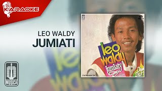 Leo Waldy  Jumiati Official Karaoke Video [upl. by Llerrom]