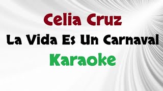 Celia Cruz  La Vida Es Un Carnaval Karaoke [upl. by Yahs]