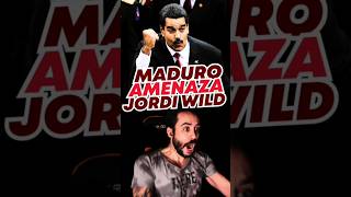 MADURO AMENAZA a JORDI WILD [upl. by Aihseyn142]