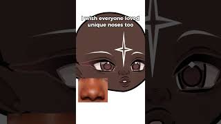 Eurocentric noses shouldnt be the beauty standard artists skit gacha art meme relatable [upl. by Auhso]