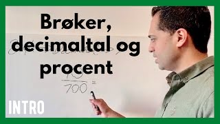 BRØKER DECIMALTAL og PROCENT Intro  hvordan omdanner man brøker til decimaltal og så til procent [upl. by Ralf118]